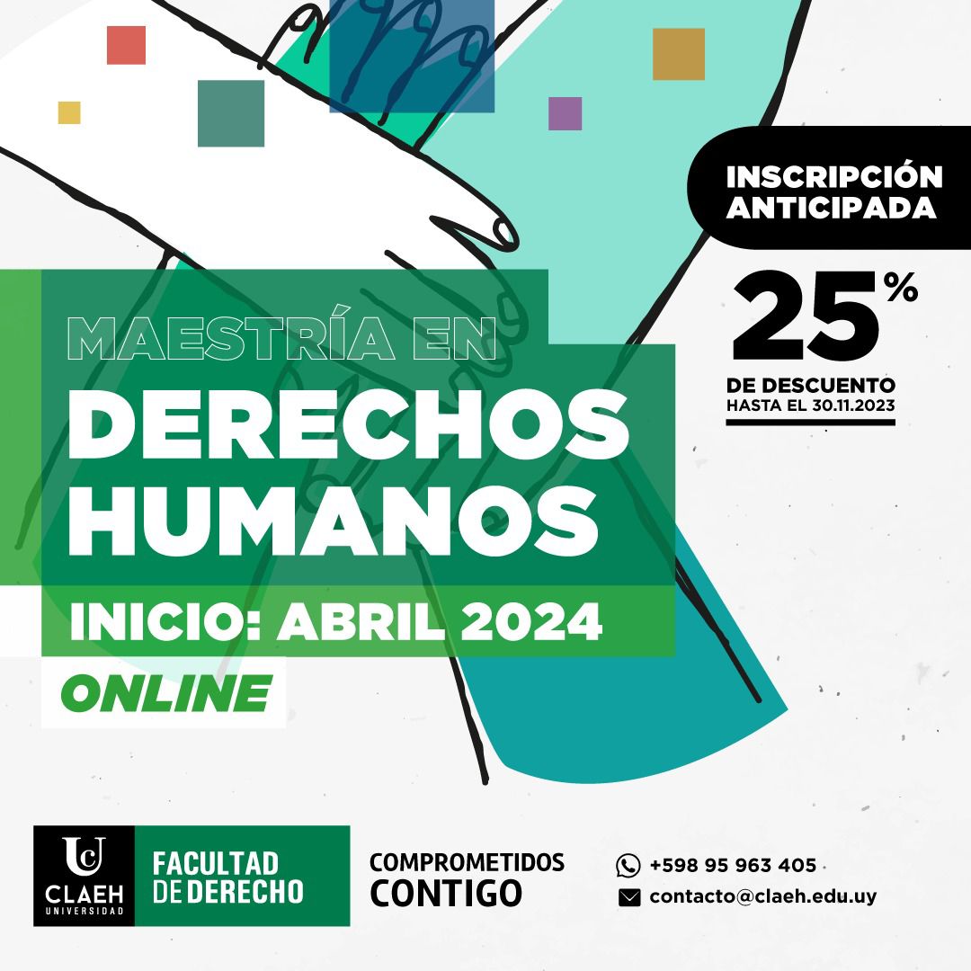 EL ILO INFORMA: SE ABRE LA INSCRIPCIÓN PARA LA MAESTRÍA EN DERECHOS HUMANOS ONLINE DE LA UNIVERSIDAD CLAEH 2024