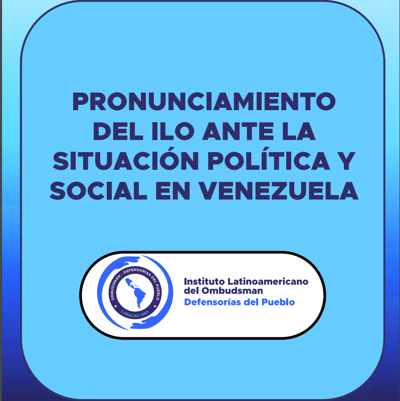 Pronunciamento del ILO ante la situación política y social en Venezuela